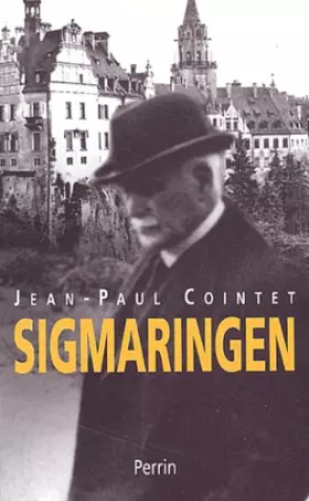Couverture du produit · Sigmaringen : Une France en Allemagne (septembre 1944 - avril 1945)
