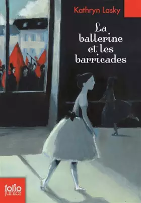 Couverture du produit · La ballerine et les barricades