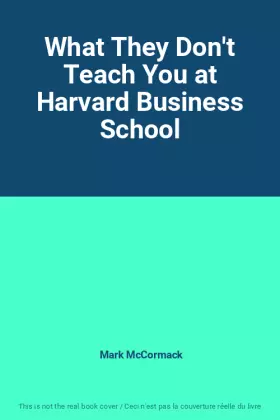 Couverture du produit · What They Don't Teach You at Harvard Business School