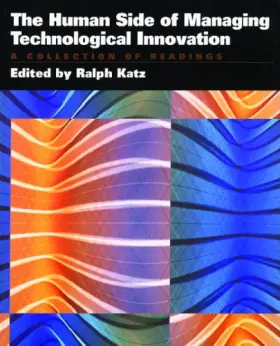 Couverture du produit · The Human Side of Managing Technological Innovation: A Collection of Readings