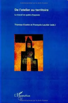 Couverture du produit · De l'atelier au territoire: Le travail en quête d'espaces