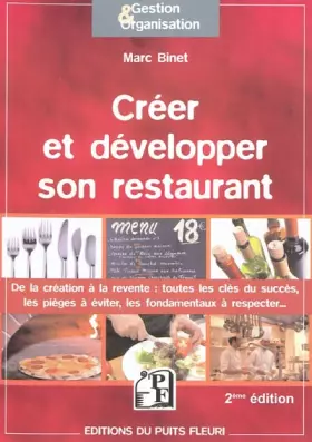 Couverture du produit · CREER ET DEVELOPPER SON RESTAURANT. DE LA CREATION A LA REVENTE : TOUTES LES CLE: DE LA CREATION A LA REVENTE : TOUTES LES CLES