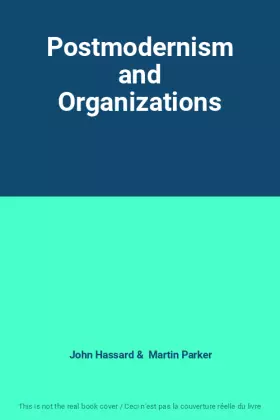 Couverture du produit · Postmodernism and Organizations