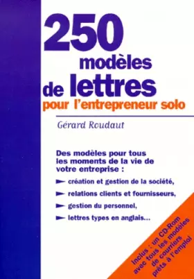 Couverture du produit · 250 modèles de lettres pour l'entrepreneur solo. Avec 1 CD-ROM