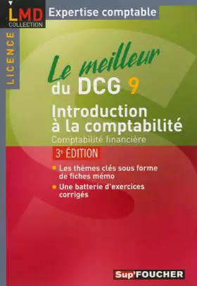 Couverture du produit · Le meilleur du DCG 9 introduction à la comptabilité 3e édition: Comptabilité financière