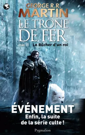 Couverture du produit · Le trône de fer (A game of Thrones), Tome 13 : Le Bûcher d'un roi