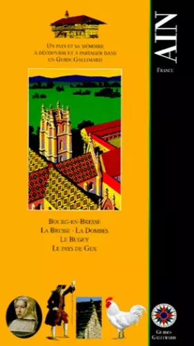 Couverture du produit · Ain: Bourg-en-Bresse, la Bresse, la Dombes, le Bugey, le pays de Gex