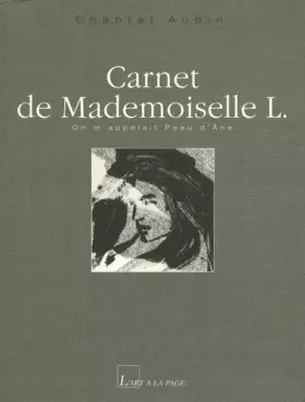Couverture du produit · Carnet de Mademoiselle L. : On m'appelait Peau d'Ane
