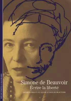Couverture du produit · Decouverte Gallimard: Simone De Beauvoir, Ecrire LA Liberte
