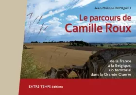 Couverture du produit · Le Parcours de Camille Roux, de la France à la Belgique, un Territorial Dans la Grande Guerre