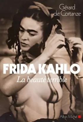 Couverture du produit · Frida Kahlo: La beauté terrible