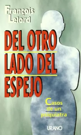 Couverture du produit · Del otro lado del espejo: casos de un psiquiatra