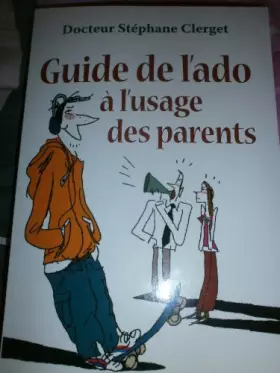 Couverture du produit · Guide de l'ado à l'usage des parents