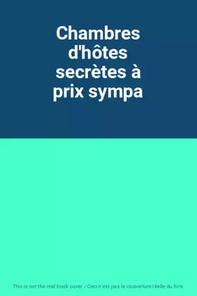 Couverture du produit · Chambres d'hôtes secrètes à prix sympa