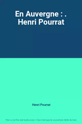 Couverture du produit · En Auvergne : . Henri Pourrat