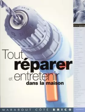 Couverture du produit · Tout réparer et entretenir dans la maison