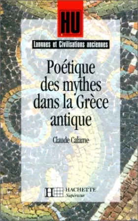 Couverture du produit · Poétique des mythes dans la Grèce antique