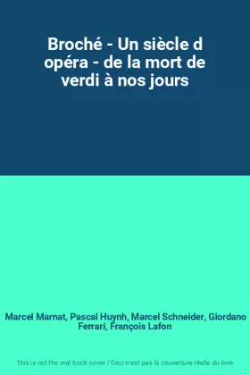 Couverture du produit · Broché - Un siècle d opéra - de la mort de verdi à nos jours