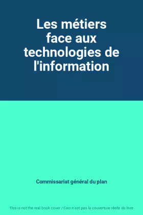 Couverture du produit · Les métiers face aux technologies de l'information