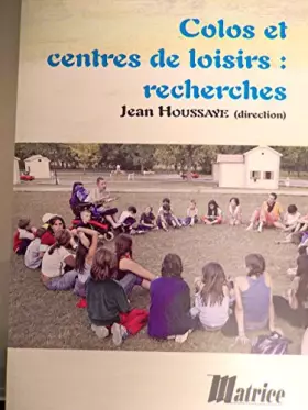 Couverture du produit · Colos et Centres de Loisirs : Recherches