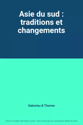 Couverture du produit · Asie du sud : traditions et changements