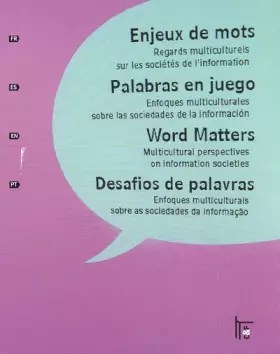 Couverture du produit · Enjeux de mots : Regards multiculturels sur les sociétés de l'information, Edition multilingue français-espagnol-anglais-portug