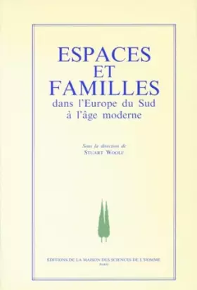 Couverture du produit · Espaces et familles dans l'Europe du Sud à l'âge moderne