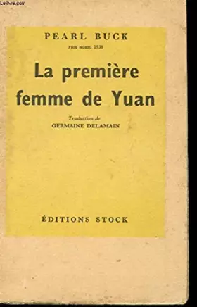 Couverture du produit · LA PREMIERE FEMME DE YUAN