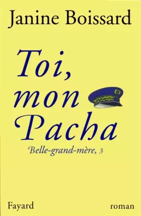 Couverture du produit · Belle-grand-mère, N°  3 : Toi, mon pacha