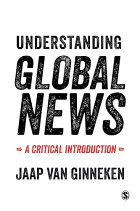 Couverture du produit · Understanding Global News: A Critical Introduction