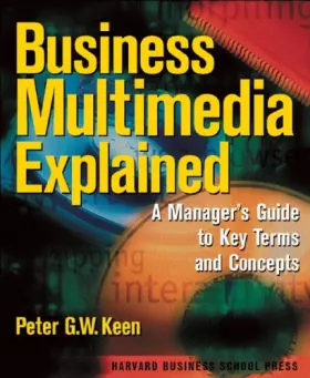 Couverture du produit · Business Multimedia Explained: A Manager's Guide to Key Terms and Concepts