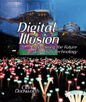 Couverture du produit · Digital Illusion: Entertaining the Future With High Technology
