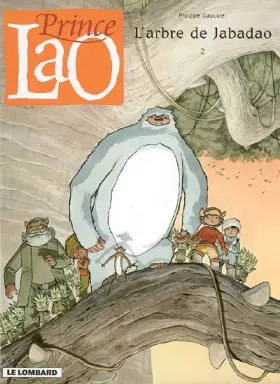 Couverture du produit · Prince Lao - tome 2 - L'arbre de Jabadao