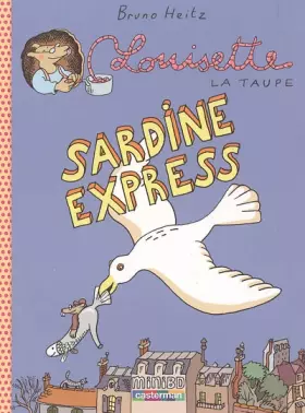 Couverture du produit · Louisette la taupe, Tome 2 : Sardine express