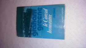Couverture du produit · Le consul honoraire. Traduit de l'anglais par G. Belmont et H. Chabrier.