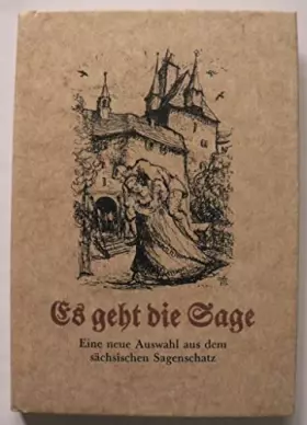 Couverture du produit · ES GEHT DIE SAGE - Eine neue Auswahl aus dem sächs. Sagenschatz