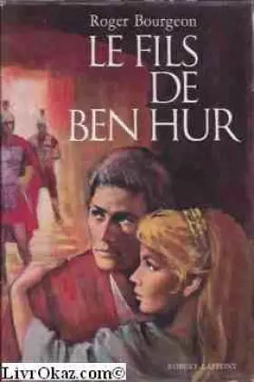 Couverture du produit · Roger Bourgeon. Le Fils de Ben Hur