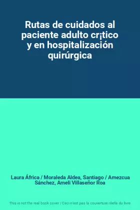 Couverture du produit · Rutas de cuidados al paciente adulto cr¡tico y en hospitalización quirúrgica