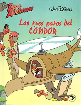 Couverture du produit · Pato Aventuras 3: Los tres patos del Cóndor