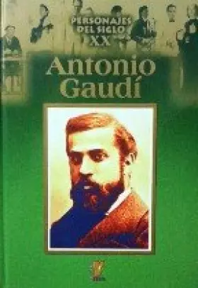 Couverture du produit · Personajes del s. XX. Antonio Gaudí