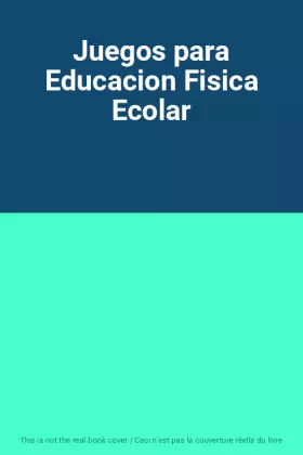 Couverture du produit · Juegos para Educacion Fisica Ecolar