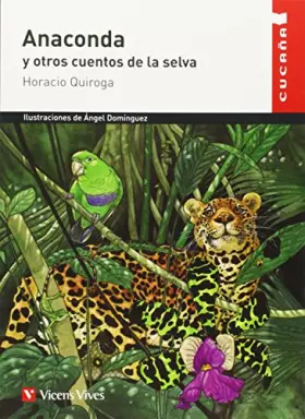 Couverture du produit · Anaconda Y Otros Cuentos De La Selva / Anaconda and other Jungle Stories