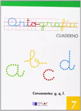 Couverture du produit · ORTOGRAFIA 7 - Consonantes: g, q, f
