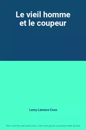 Couverture du produit · Le vieil homme et le coupeur