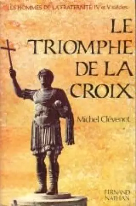 Couverture du produit · Les hommes de la fraternité, tome 3 : Le triomphe de la croix