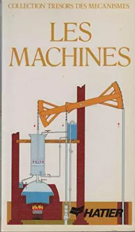 Couverture du produit · Les Machines (Trésors des mécanismes)