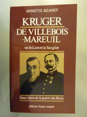 Couverture du produit · LE LION ET LE SANGLIER. Deus héros de la guerre de Boers, Paul Kruger et Georges de Villebois-Mareuil