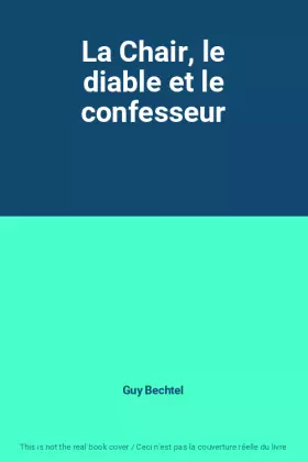 Couverture du produit · La Chair, le diable et le confesseur