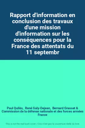 Couverture du produit · Rapport d'information en conclusion des travaux d'une mission d'information sur les conséquences pour la France des attentats d