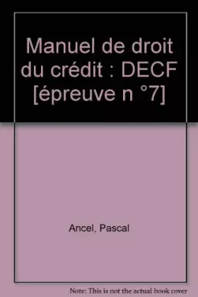 Couverture du produit · Manuel de droit du crédit: DECF (ancienne édition)